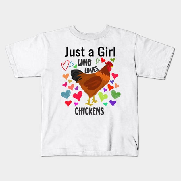 just a girl who loves chickens Kids T-Shirt by Vortex.Merch